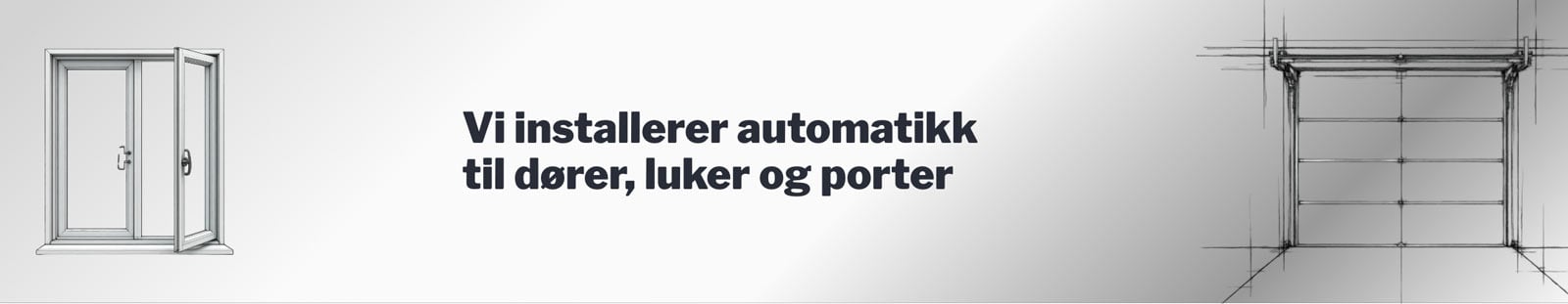 Installasjon av automatikk til dører, takluker og porter